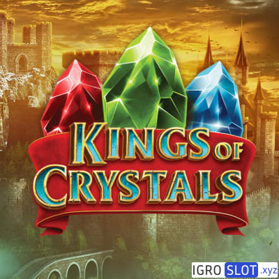 Kings of Crystals